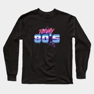 Totally Eighties Long Sleeve T-Shirt